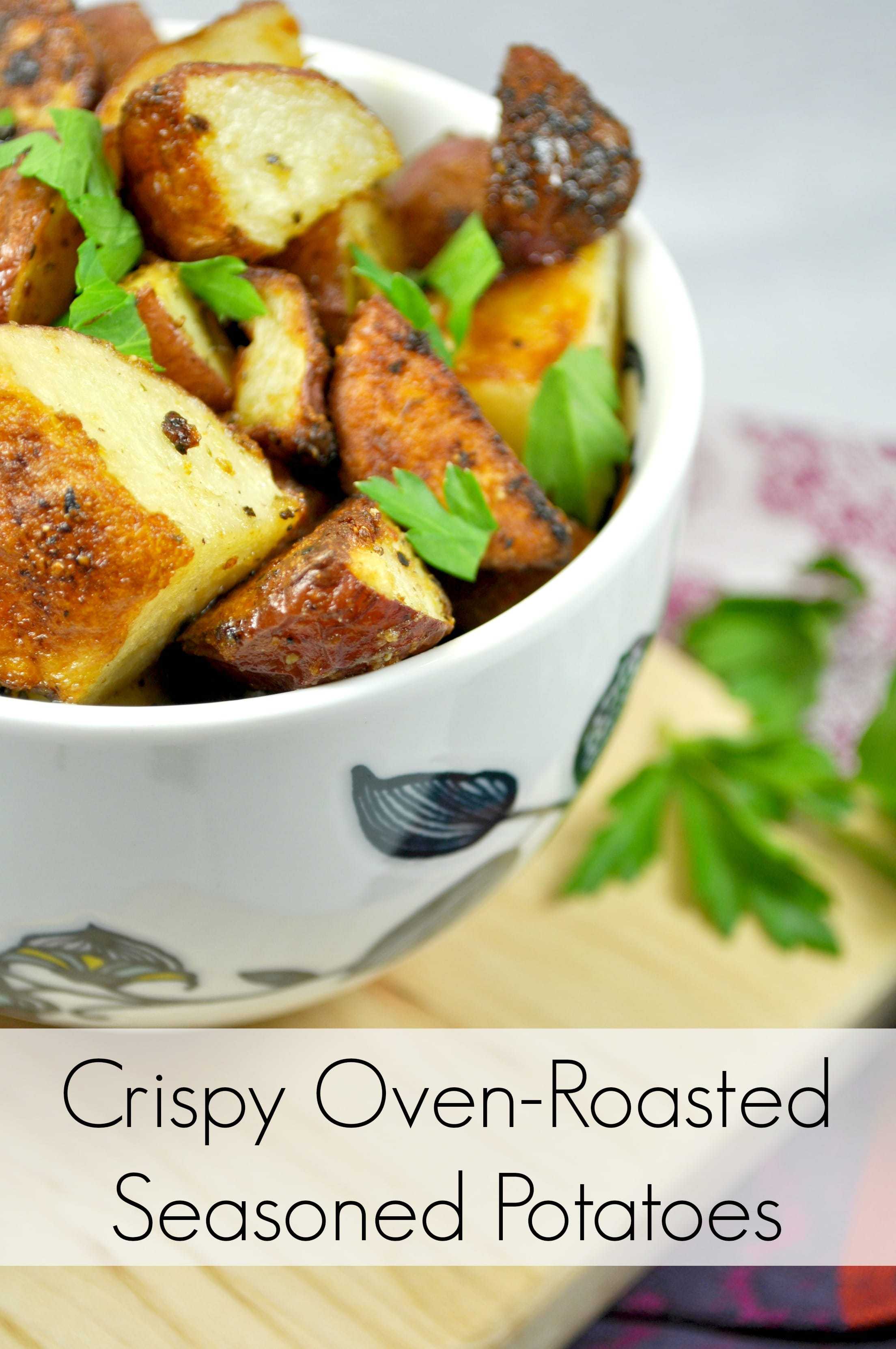 Crispy Oven Roasted Seasoned Potatoes