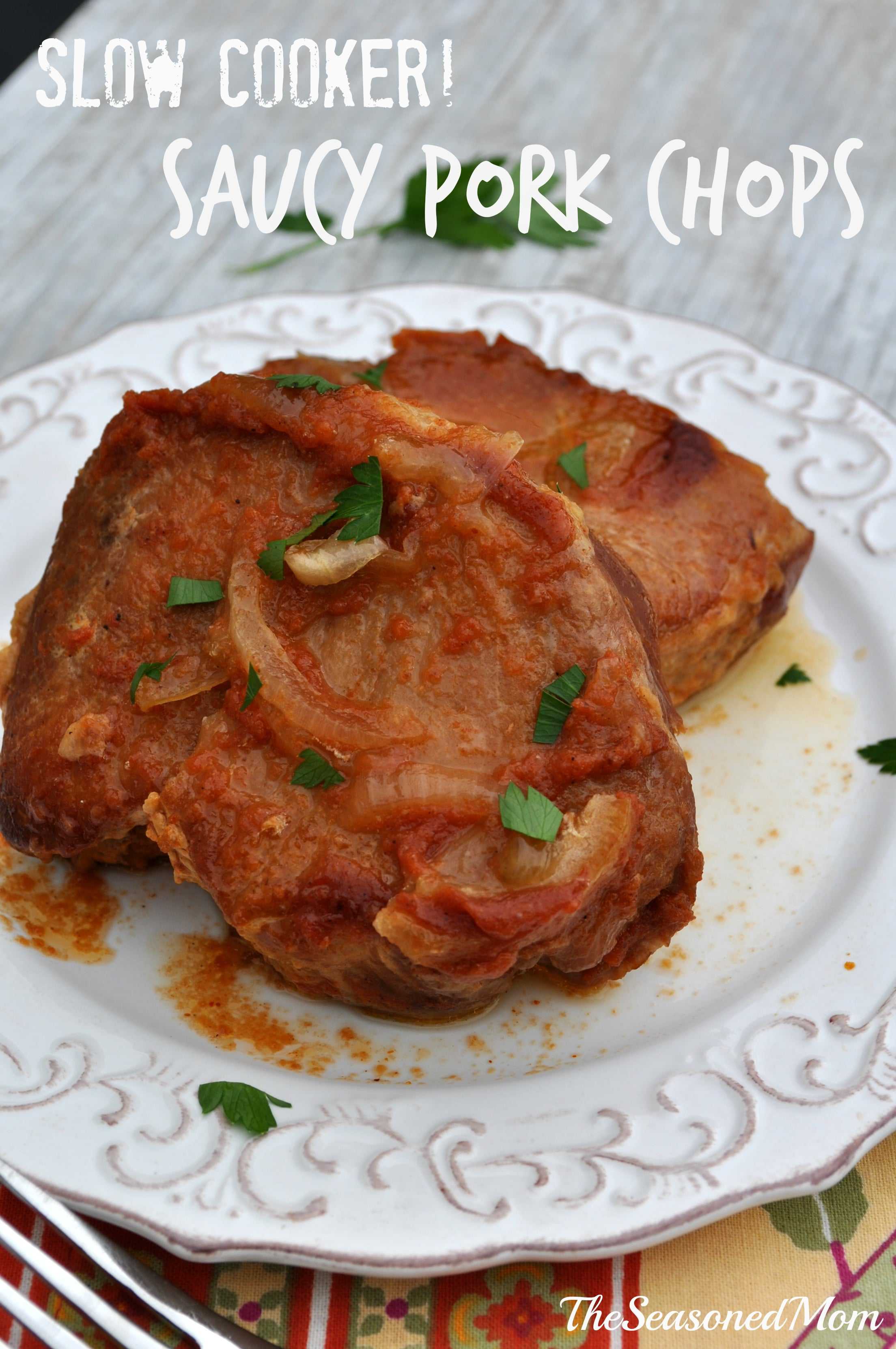 Slow Cooker Saucy Pork Chops - The Seasoned Mom