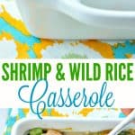 A collage image for shrimp and wild rice casserole