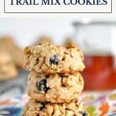 Healthy trail mix cookies with text title box at top.