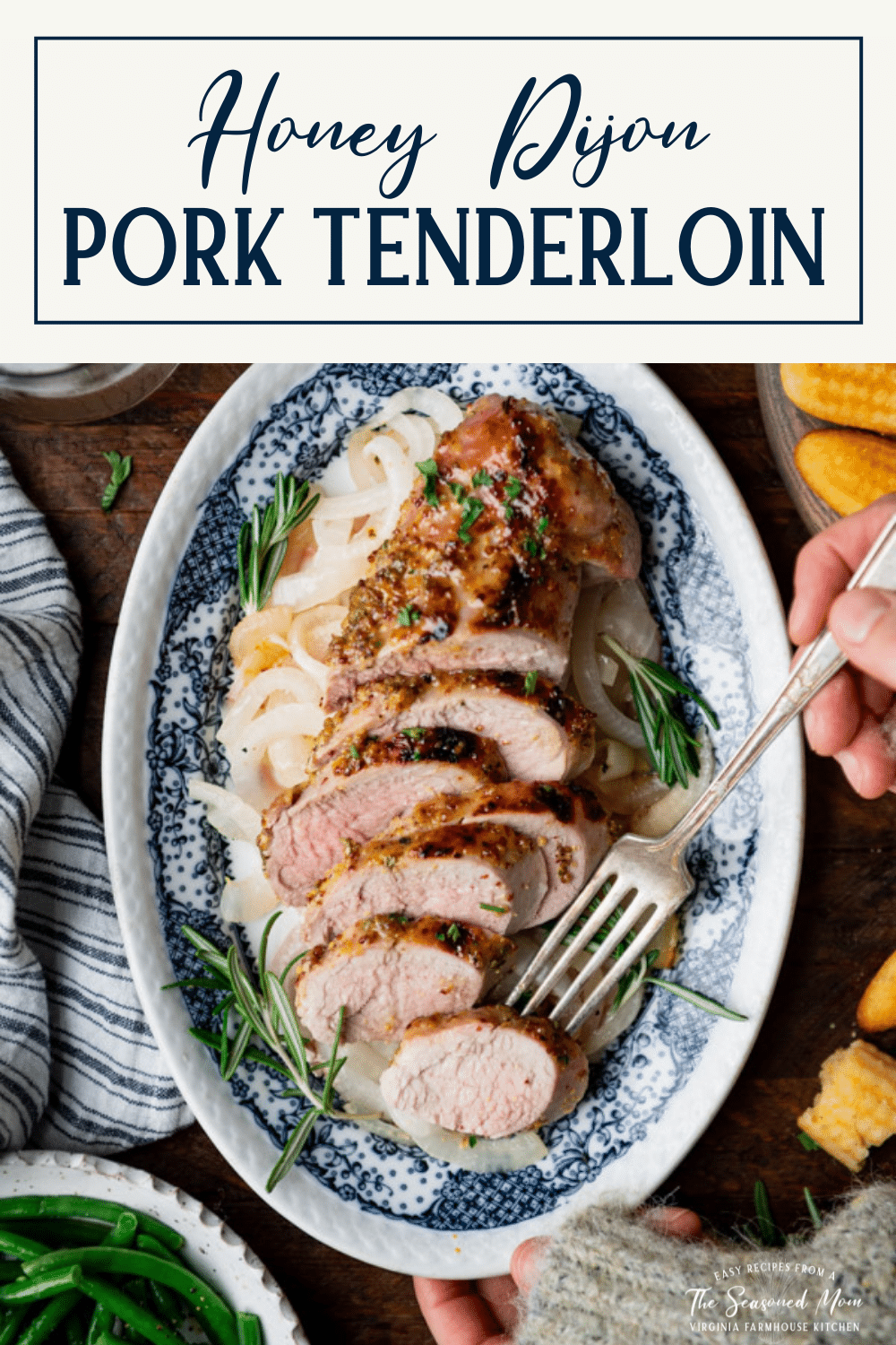 Honey Dijon Roasted Pork Tenderloin The Seasoned Mom
