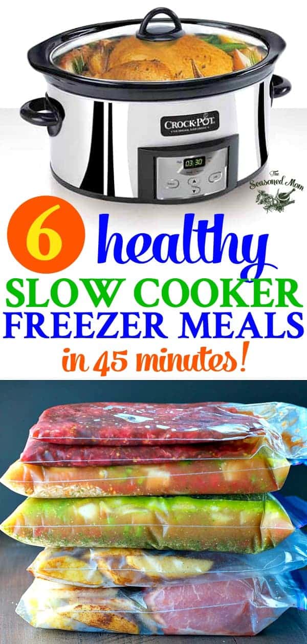 6 Healthy Slow Cooker Freezer Meals in 45 Minutes - The Seasoned Mom