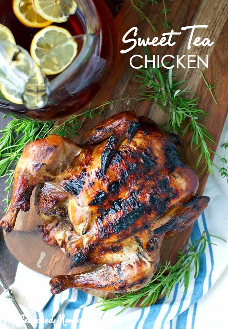 Grilled Sweet Tea Chicken The Seasoned Mom