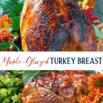 Long collage image of Easy Maple Glazed Roasted Turkey Breast
