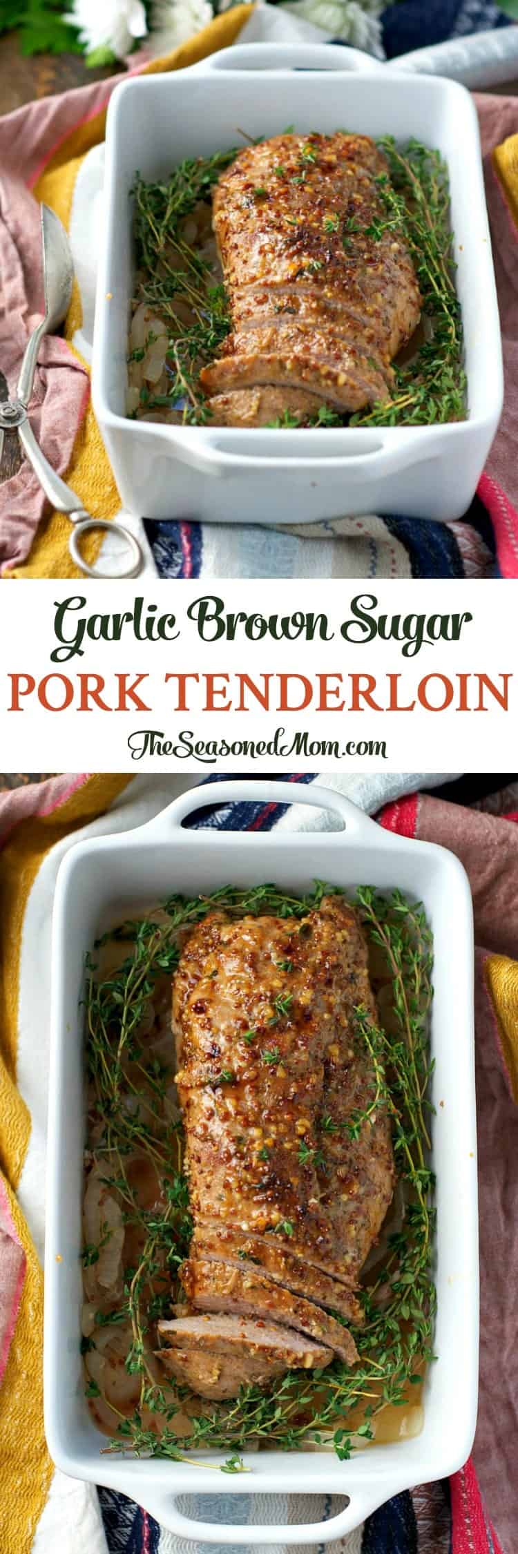 Garlic Brown Sugar Pork Tenderloin - The Seasoned Mom
