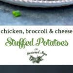 A collage image of chicken broccoli and cheese stuffed potatoes