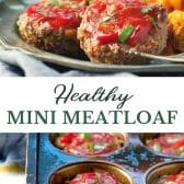 Long collage image of healthy mini meatloaf.