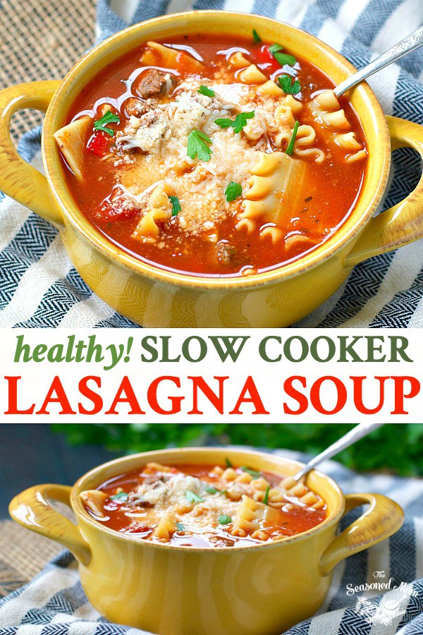 Healthy Slow Cooker Lasagna Soup - The Seasoned Mom