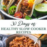 Long collage image of 30 healthy slow cooker recipes.