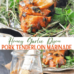 Long collage image of Honey Garlic Dijon Pork Tenderloin Marinade