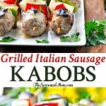 A collage image for Grilled Italian sausage kabobs