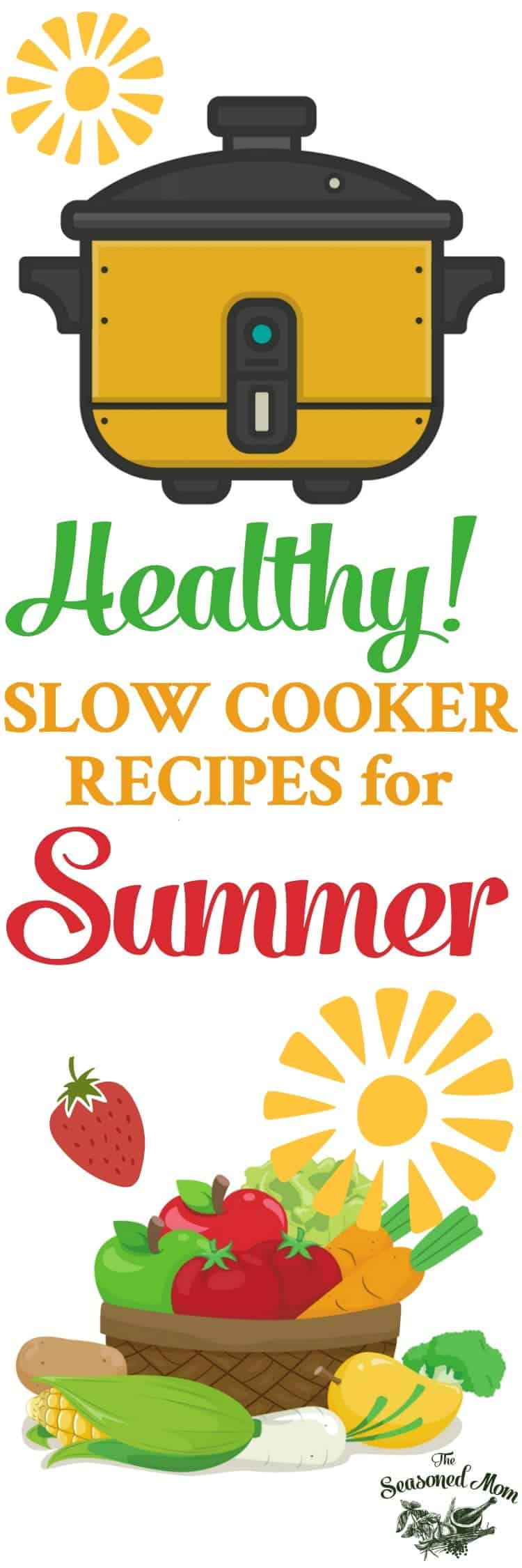 Easy Healthy Slow Cooker Recipes for Summer! The Seasoned Mom