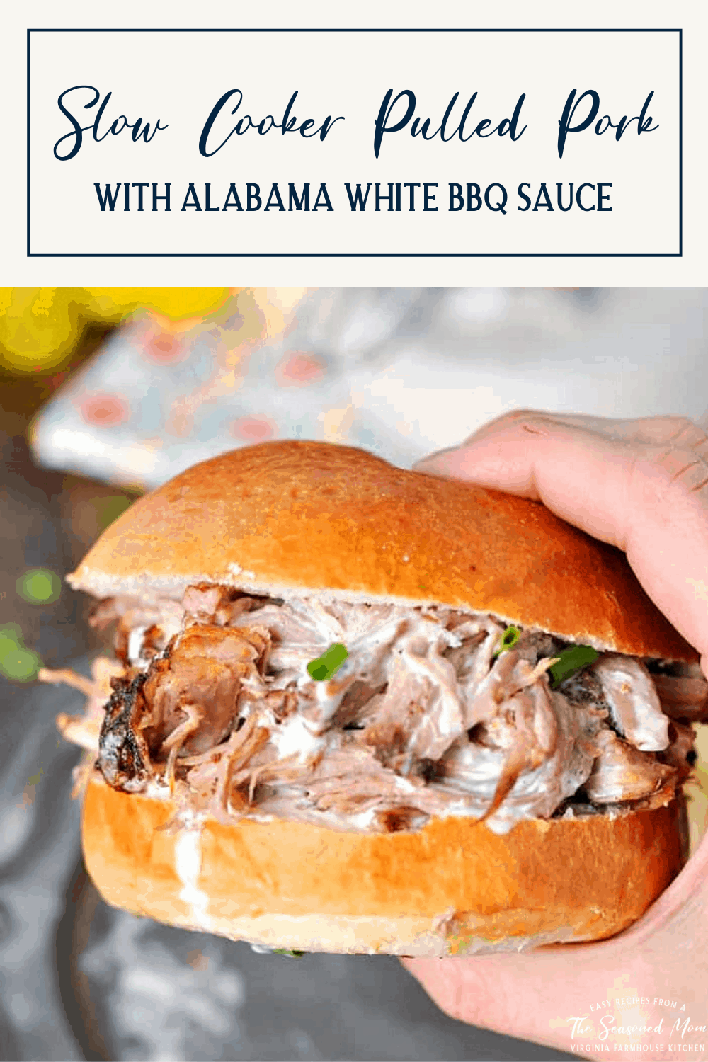 Slow Cooker Pulled Pork + White Barbecue Sauce The Seasoned Mom
