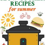 Long collage of Easy and Healthy Slow Cooker Recipes for Summer