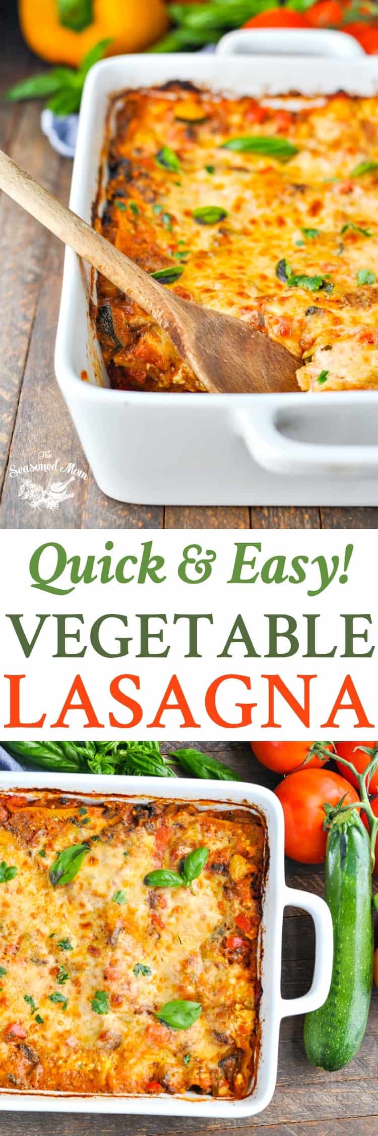 Quick and Easy Vegetable Lasagna - The Seasoned Mom