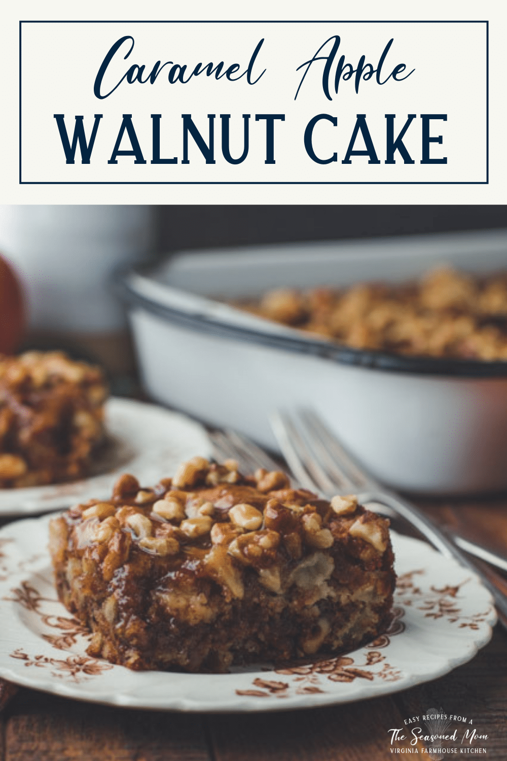 Apple Walnut Cake with Caramel Glaze The Seasoned Mom