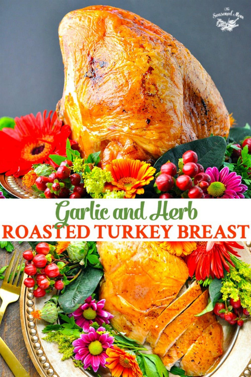 Garlic and Herb Roast Turkey Breast The Seasoned Mom