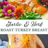 Long collage image of Garlic and herb roast turkey breast.
