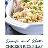 Dump and bake chicken and rice pilaf casserole with text title at bottom.