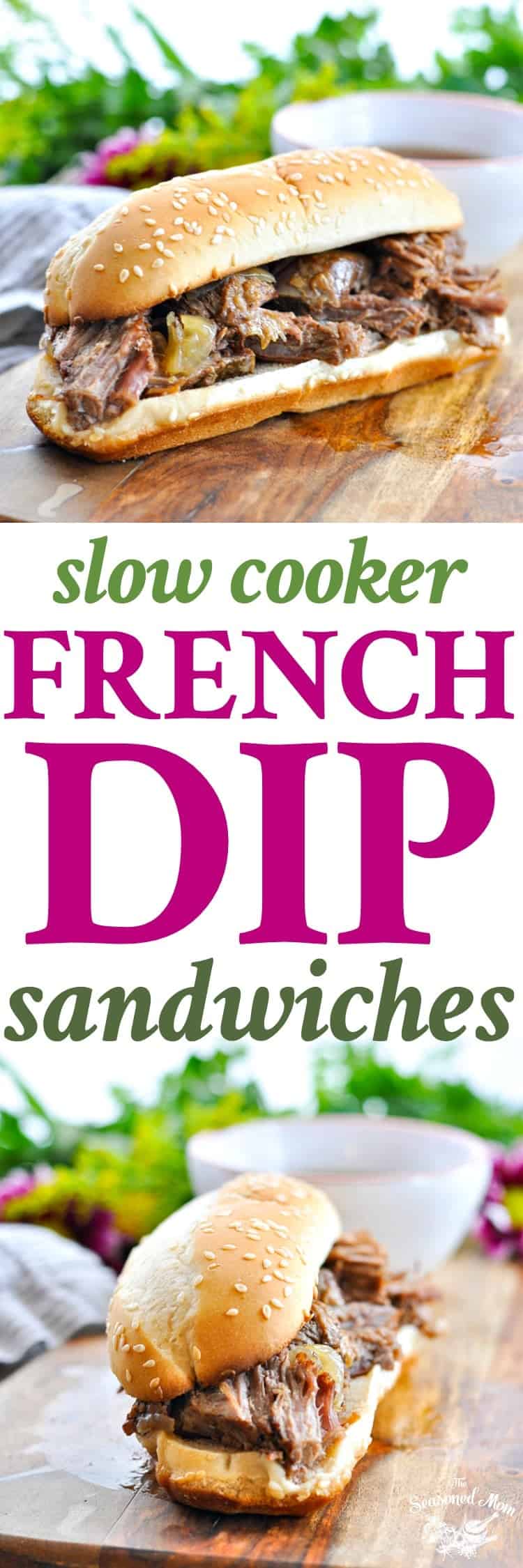 Slow Cooker French Dip Sandwiches - The Seasoned Mom