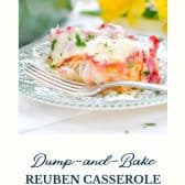 Dump and bake 5 ingredient reuben casserole with text title at the bottom.