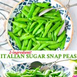 Long collage of 2 ingredient Italian sugar snap peas side dish salad