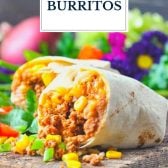 The best burrito recipe on a cutting board with text title overlay