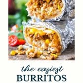 The easiest burrito recipe with text title at the bottom