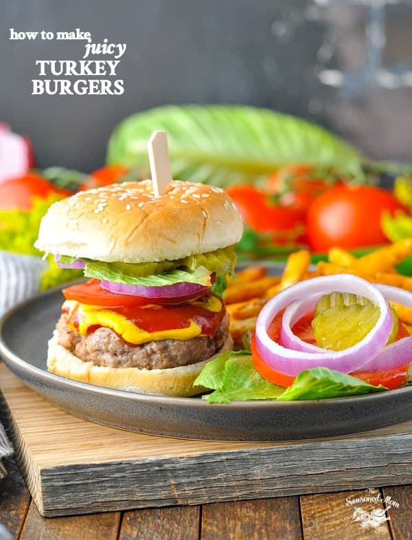 How to Make Juicy Turkey Burgers The Seasoned Mom