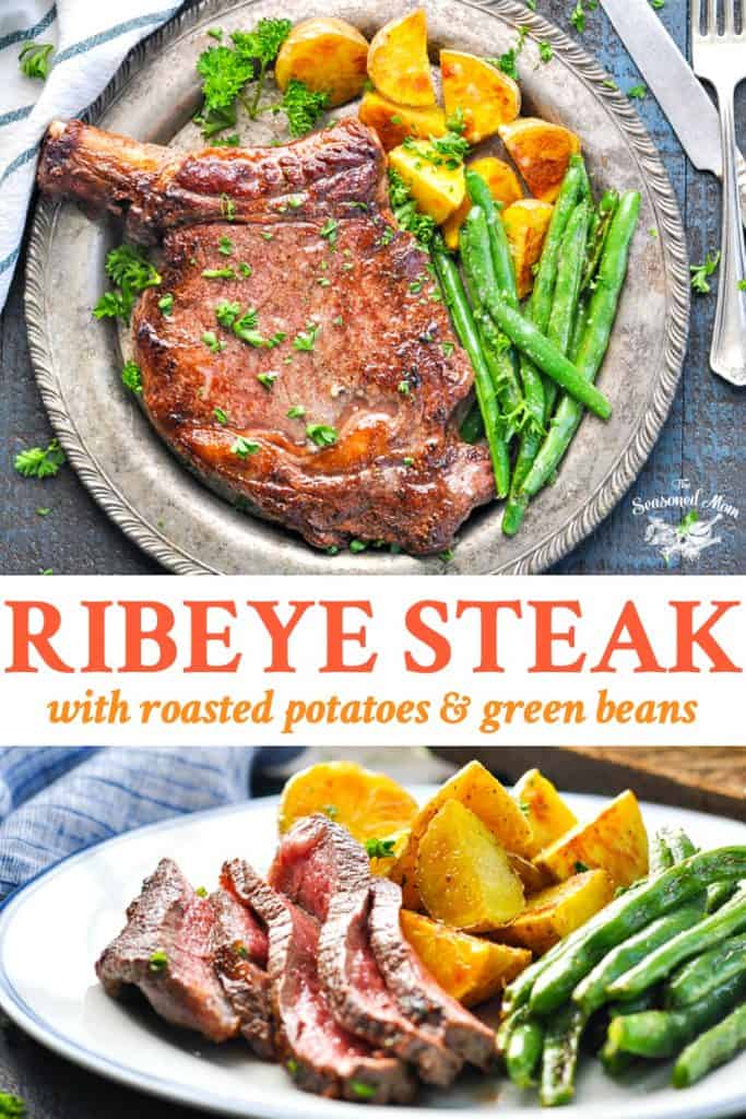 Ribeye Steak with Roasted Potatoes & Green Beans The Seasoned Mom