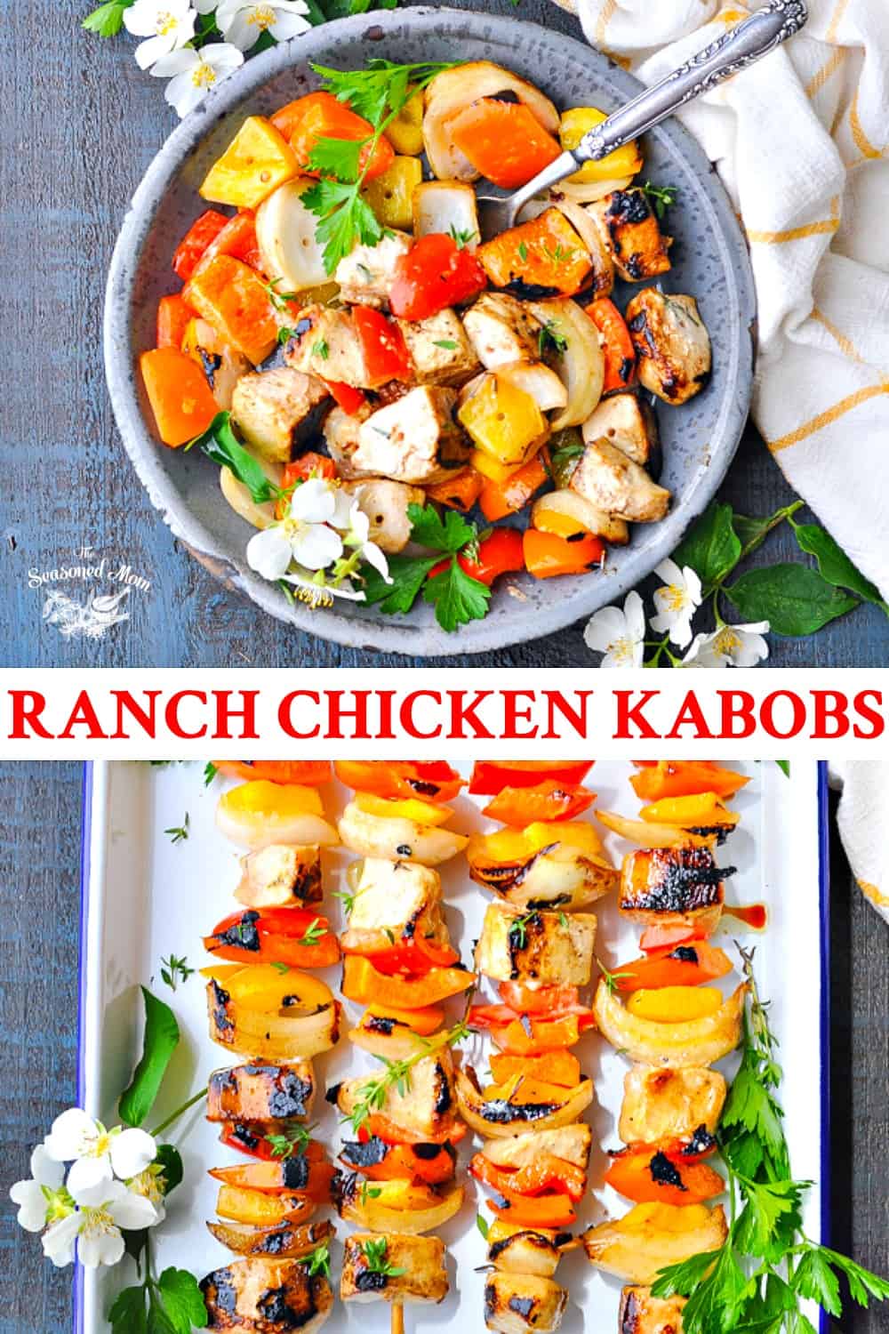Maria's Ranch Chicken Kabobs The Seasoned Mom