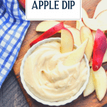 Overhead shot of homemade apple dip recipe with text title overlay