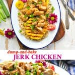 Long collage of Dump and Bake Jerk Chicken