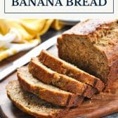 One-bowl whole wheat banana bread with text title box at top.