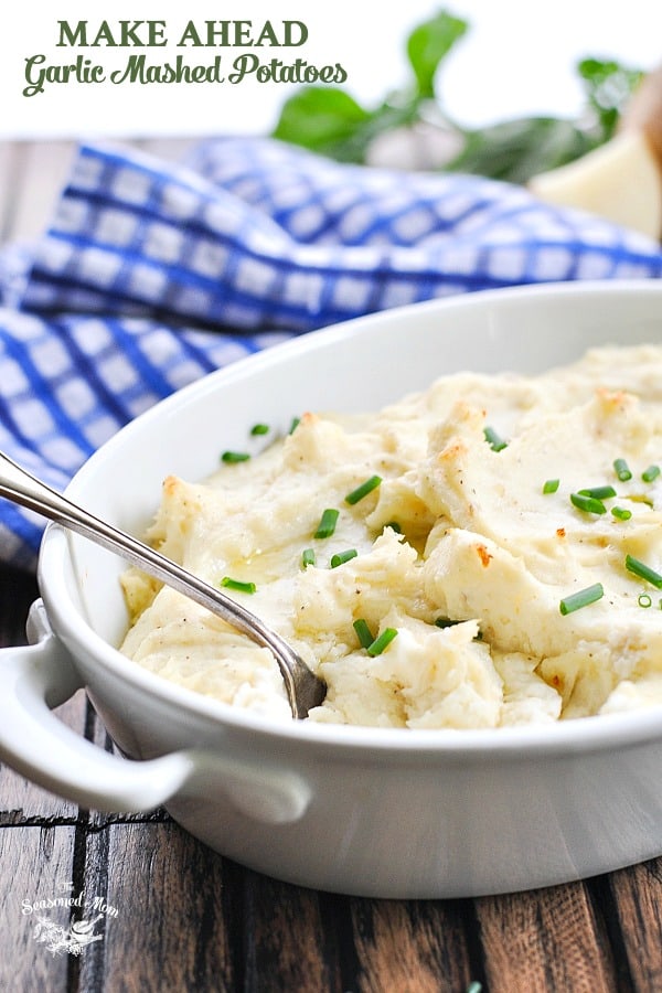 Make Ahead Garlic Mashed Potatoes The Seasoned Mom