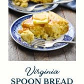Virginia spoon bread recipe with text title at the bottom.