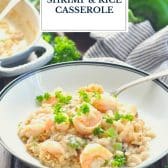 Dump and bake shrimp and rice casserole with text title overlay.