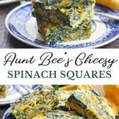 Long collage image of Aunt Bee's cheesy spinach squares.