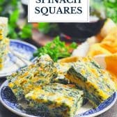 Aunt Bee's cheesy spinach squares with text title overlay.