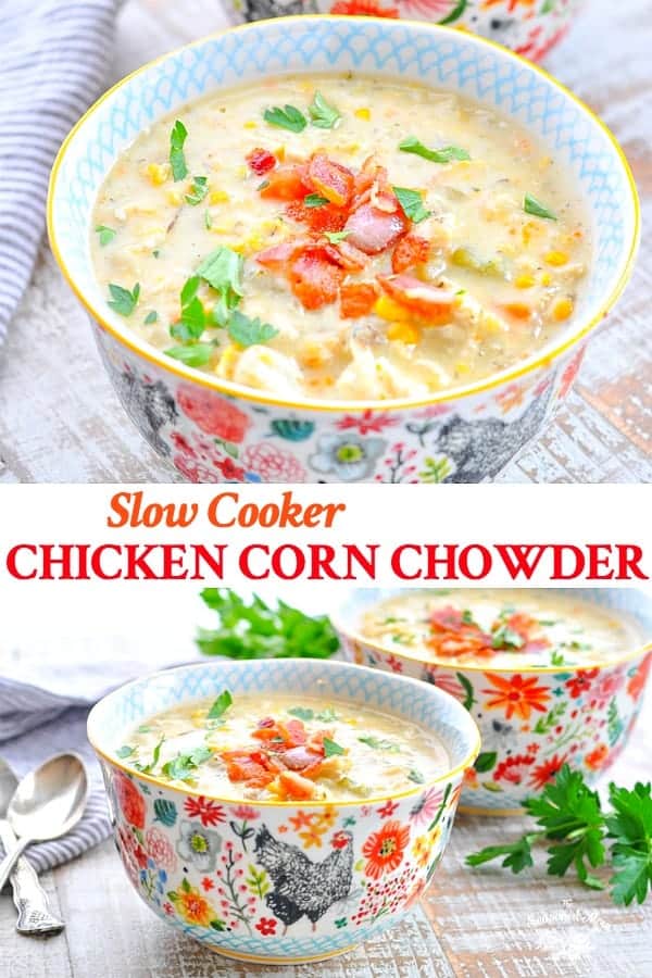 Slow Cooker Corn Chowder with Chicken The Seasoned Mom