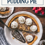Overhead shot of a chocolate pudding pie in a white pie plate with text title box at top