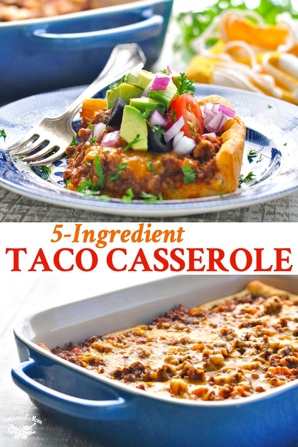 5Ingredient Taco Casserole The Seasoned Mom