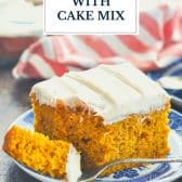 Easy pumpkin cake with yellow cake mix and pudding with text title overlay.