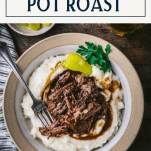 Close overhead image of a bowl of Mississippi Pot Roast with text title box at top