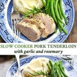 Long collage image of Slow Cooker Pork Tenderloin with Garlic and Rosemary