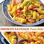 Long collage image of Smoked Sausage Pasta Bake