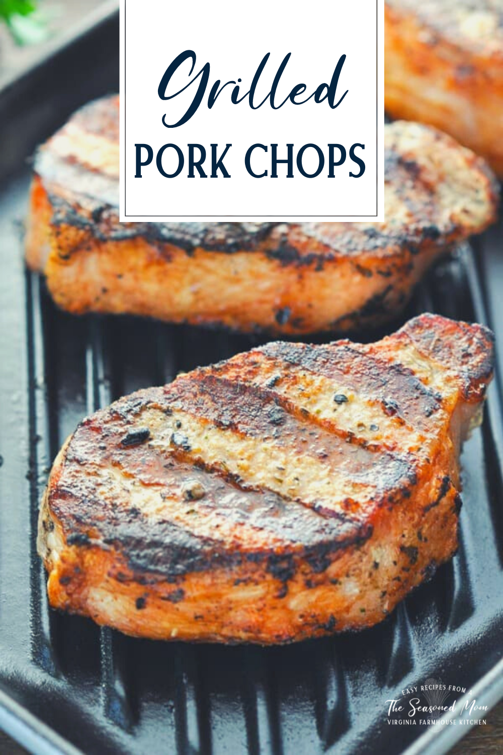 Grilled Pork Chops {Just 15 Minutes!} - The Seasoned Mom