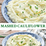 Long collage image of Garlic and Parmesan Cauliflower Mash