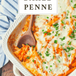 Overhead image of baked penne in a white casserole dish with text title at top