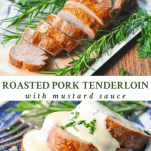 Long collage image of Roasted Pork Tenderloin with mustard sauce